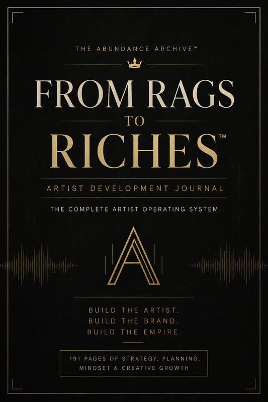 From Rags to Riches™ — Artist Development Journal
